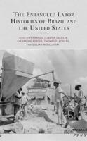 The Entangled Labor Histories of Brazil and the United States