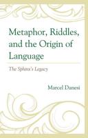 Metaphor, Riddles, and the Origin of Language