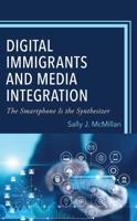Digital Immigrants and Media Integration