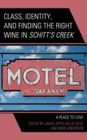 Class, Identity, and Finding the Right Wine in Schitt's Creek