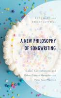 A New Philosophy of Songwriting