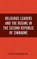 Religious Leaders and the Regime in the Second Republic of Zimbabwe