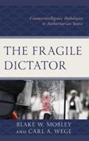 The Fragile Dictator