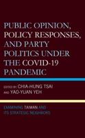 Public Opinion, Policy Responses, and Party Politics Under the COVID-19 Pandemic