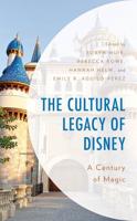 The Cultural Legacy of Disney