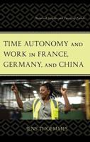 Time Autonomy and Work in France, Germany, and China