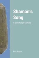 Shaman's Song: A Spirit Temple Exercise