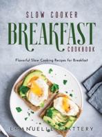 Slow Cooker Breakfast Cookbook
