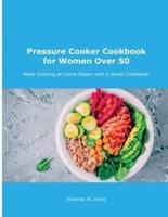 Pressure Cooker Cookbook for Women Over 50