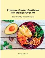 Pressure Cooker Cookbook for the Whole Family