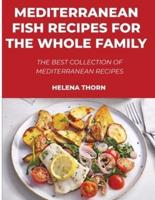 Mediterranean Fish Recipes for the Whole Family