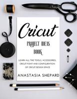 Cricut Project Ideas Book