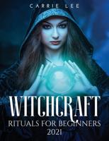 Witchcraft rituals for Beginners 2021