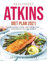 Healthiest Atkins Diet Plan 2021