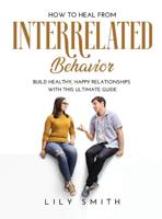 How to Heal from Interrelated Behavior