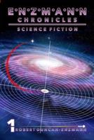 Enzmann Chronicles 1: Science Fiction