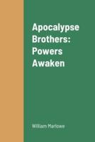 Apocalypse Brothers: Powers Awaken