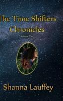 The Time Shifters Chronicles Volume 2: Episodes Six - Ten of the Chronicles of the Harekaiian