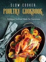 Slow Cooker Poultry Cookbook