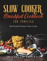 Slow Cooker Breakfast Cookbook for Families