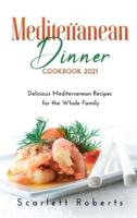 Mediterranean Dinner Cookbook 2021