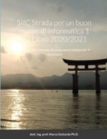 SIIC Strada per un buon esame di informatica 1 e 2 Liceo 2020/2021: Risposte alle domande dei programmi ministeriali di informatica