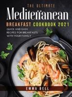 THE Ultimate MEDITERRANEAN BREAKFAST Cookbook 2021