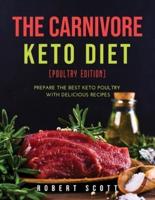 The Carnivore Keto Diet (Poultry Edition)