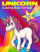 Unicorn Coloring Book For Kids Ages 4-8: Adorable, Cute And Fun Unicorn Coloring Pages For Girls And Boys Of All Ages. (Kids Coloring And Activity Books)
