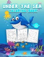 Under the Sea Coloring Book for Kids: Great Ocean Activity Book for Boys, Girls and Kids. Perfect Sea Life Book for Toddlers and Children who love to dive into the magical world of sea with friends