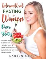 Intermittent Fasting for Women Over 40 Years