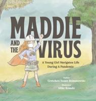 Maddie and the Virus: A Young Girl Navigates Life During A Pandemic