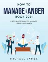 How to Manage Your Anger 2021 Edition