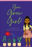 You Grow Girl!: An Everyday Girl's Gardening Journal and Planner