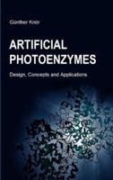 ARTIFICIAL PHOTOENZYMES: Design, Concepts and Applications
