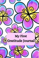 MY FIRST GRATITUDE JOURNAL