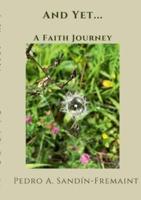 And Yet...: A Faith Journey
