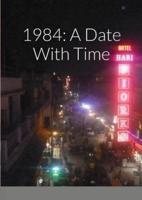 1984: A Date With Time