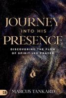 Journey Into His Presence