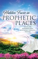 Hidden Faces in Prophetic Places