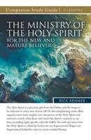 The Ministry of the Holy Spirit for the New and Mature Believer Study Guide