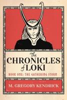 The Chronicles of Loki: Book One: The Gathering Storm