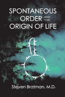 Spontaneous Order and the Origin of Life