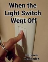 When the Light Switch Went Off