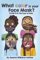 What Color Is Your Face Mask? COVID 19 in the Eyes of Kids