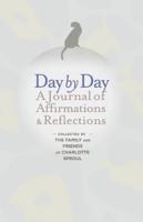 Day by Day: A Journal of Affirmations & Reflections