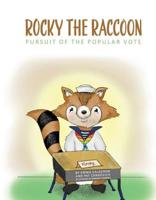 Rocky the Raccoon: Pursuit of the Popular Vote
