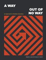 A Way Out of No Way: An Approach to Christian Innovation