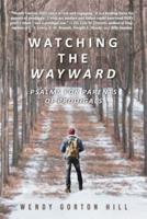 Watching the Wayward