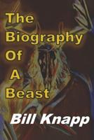The Biography of a Beast